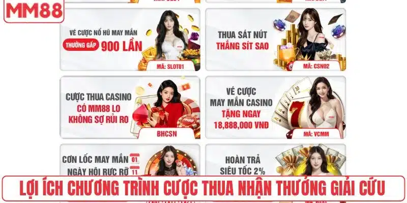 Cược Thua Nhận Thưởng Giải Cứu - Chơi Không Sợ Lỗ Tại MM88 2 Lợi ích chương trình cược thua nhận thưởng giải cứu