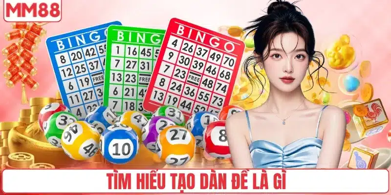 Tìm hiểu tạo dàn đề là gì
